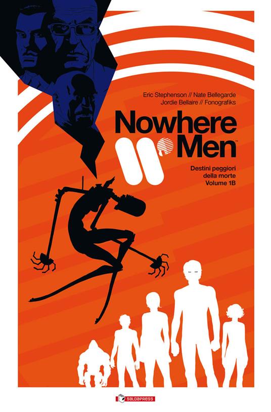 Destini peggiori della morte. Nowhere men vol. 1B - copertina