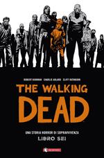 The walking dead. Vol. 6