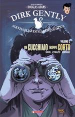 Un cucchiaio troppo corto. Dirk Gently. Vol. 2