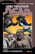 The walking dead. Vol. 27: Guerra ai sussurratori