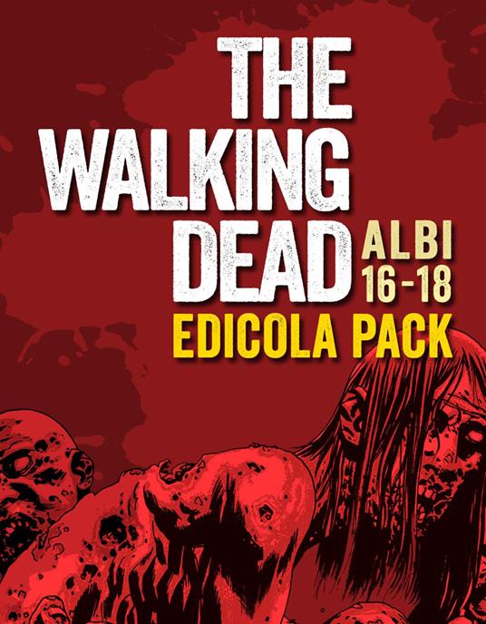 The walking dead. Vol. 16-18 - Robert Kirkman - copertina