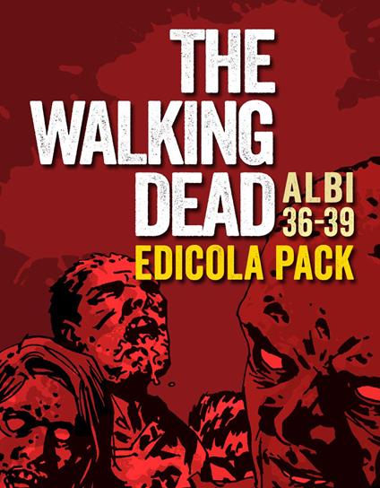 The walking dead. Vol. 36-39 - Robert Kirkman - copertina