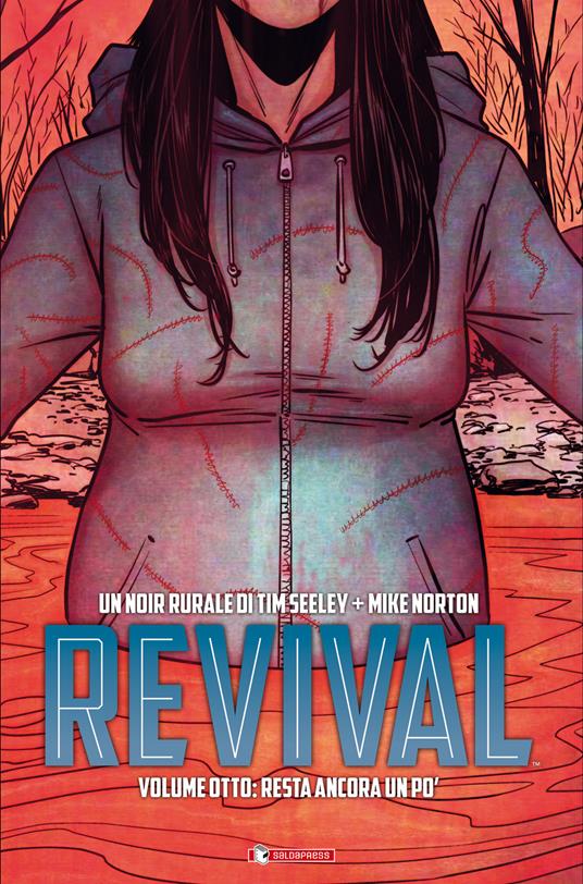 Revival. Vol. 8: Resta ancora un po' - Tim Seeley,Mike Norton - copertina