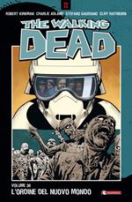 The walking dead. Vol. 30: L'ordine del nuovo mondo