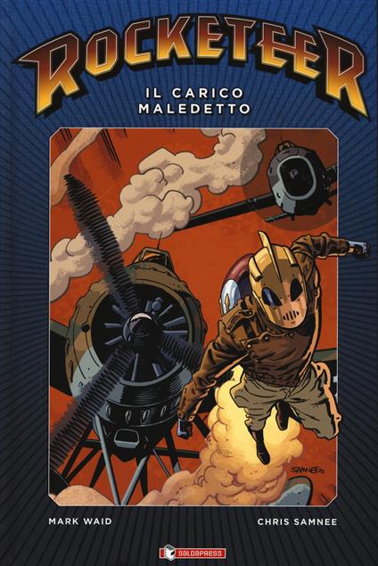 Il carico maledetto. Rocketeer - Mark Waid,Chris Samnee - copertina