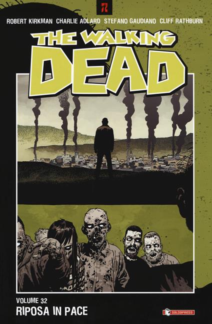 The walking dead. Vol. 32: Riposa in pace - Robert Kirkman - copertina