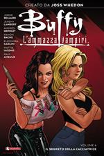 Buffy. L'ammazzavampiri. Vol. 6: segreto della cacciatrice, Il.
