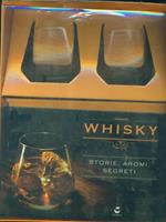 Whisky. Storie, aromi e segreti. Con gadget