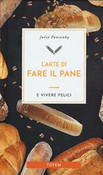 L'arte di fare il pane e vivere felici