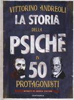 La storia della psiche in 50 protagonisti