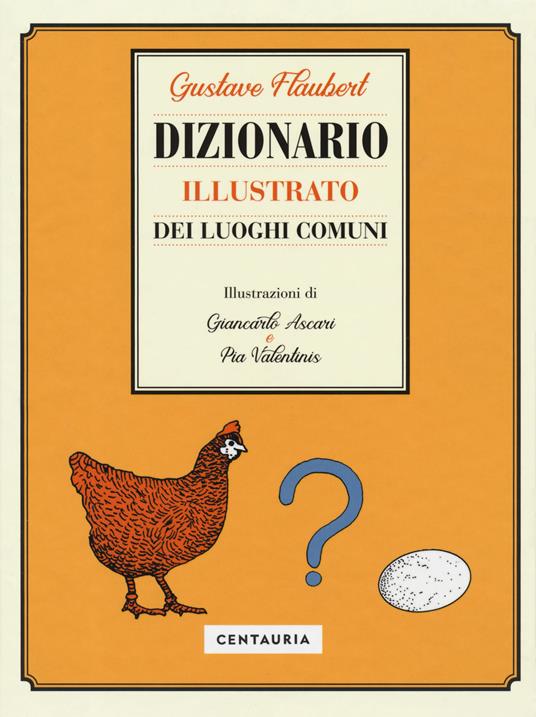 Dizionario illustrato dei luoghi comuni. Ediz. a colori - Gustave Flaubert - copertina