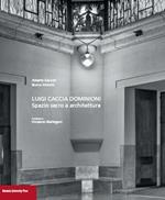 Luigi Caccia Dominioni. Spazio sacro e architettura