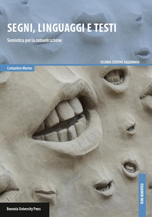 Segni, linguaggi e testi. Semiotica per la comunicazione - Costantino Marmo - copertina