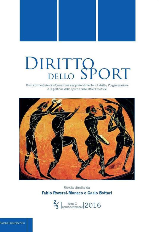 Diritto dello sport. Rivista trimestrale di informazione e approfondimento sul diritto, l'organizzazione e la gestione dello sport e delle attività motorie (2016). Vol. 2-3 - copertina