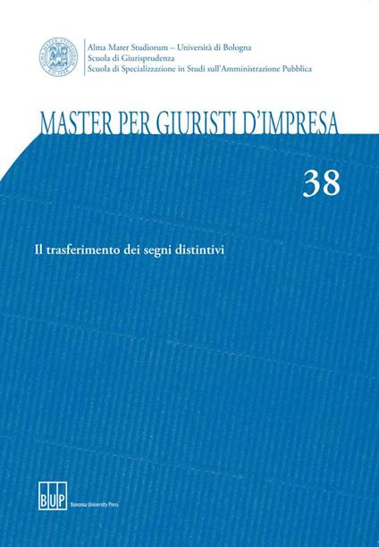 Master per giuristi d'impresa. Vol. 38: trasferimento dei segni distintivi, Il. - copertina