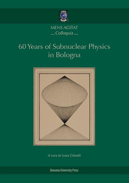 60 years of subnuclear physics in Bologna - copertina