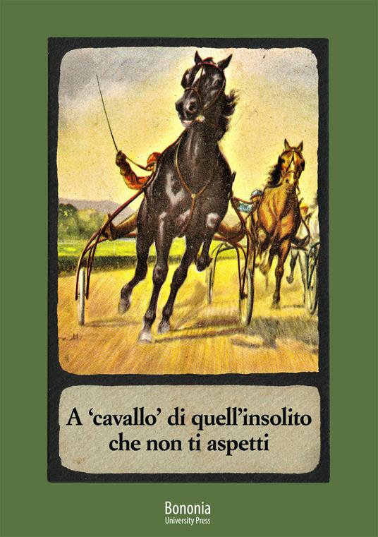 A «cavallo» di quell'insolito che non ti aspetti. Il racconto breve della Collezione Martini - Roberta Cristofori - copertina