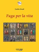 Fuga per la vita. La tragedia dei profughi: una strage annunciata