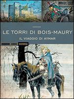 Il viaggio di Aymar. Le torri di Bois-Maury