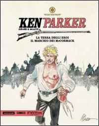 La terra degli eroi-Tra le braccia della notte-Il marchio dei Mc Cormack. Ken Parker. Vol. 39 - Giancarlo Berardi,Ivo Milazzo - copertina