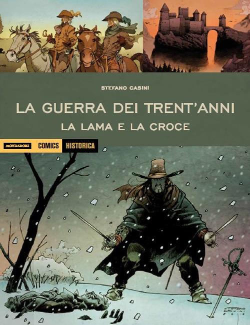 La guerra dei trent'anni. La lama e la croce - Stefano Casini - copertina