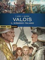 Valois. Il miraggio italiano