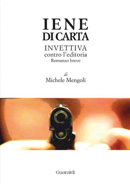 Iene di carta. Invettiva contro l'editoria - Michele Mengoli - ebook