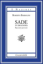 Sade in drogheria. Racconti perversi