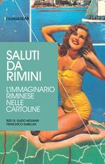 Saluti da Rimini. L'immaginario riminese nelle cartoline