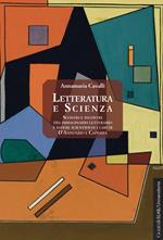 Letteratura e scienza. Scontri e incontri tra immaginario letterario e sapere scientifico. I casi di D'Annunzio e Capuana