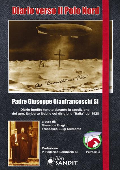 Diario verso il Polo Nord. Diario inedito tenuto durante la spedizione del gen. Umberto Nobile col dirigibile «Italia» del 1928 - Giuseppe Gianfranceschi - copertina