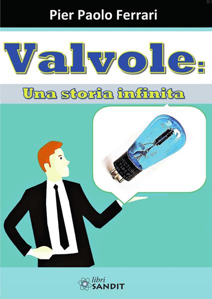 Valvole: una storia infinita - Pier Paolo Ferrari - copertina
