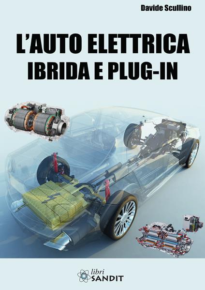 L'auto elettrica ibrida e plug-in - Davide Scullino - copertina