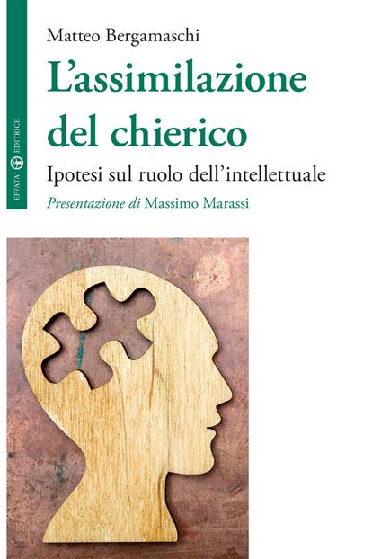 L'assimilazione del chierico. Ipotesi sul ruolo dell'intellettuale - Matteo Bergamaschi - copertina