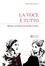 La voce è tutto. Mosaico di donne nel mondo ebraico