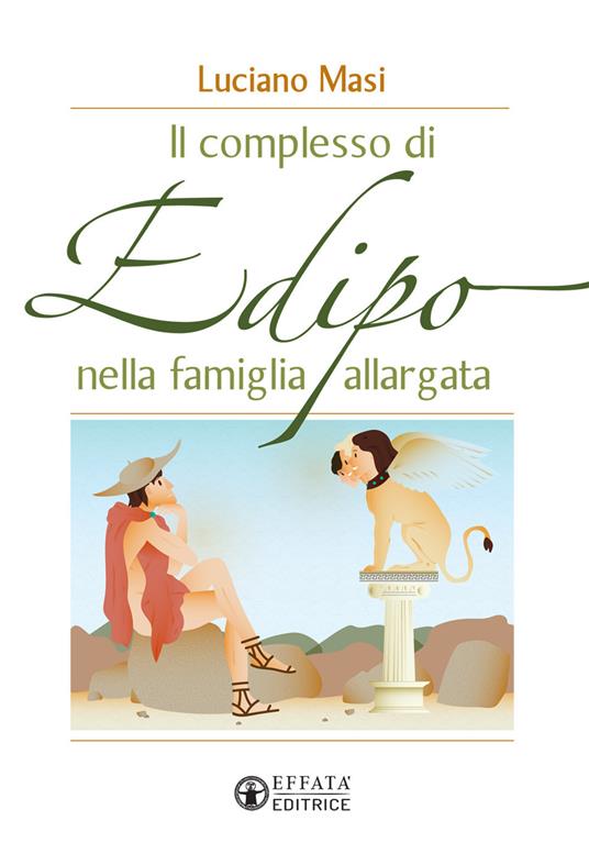 Il complesso di Edipo nella famiglia allargata - Luciano Masi - copertina