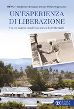 Un'esperienza di liberazione. Da un sogno condiviso nasce la fraternità