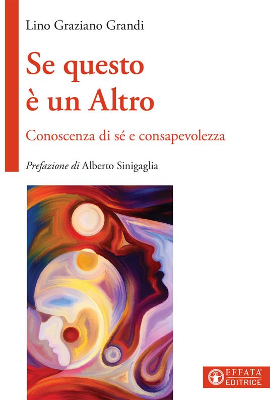 Se questo è un Altro. Conoscenza di sé e consapevolezza - Lino Graziano Grandi - copertina