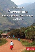 L'avventura delle figlie del Cottolengo in Africa