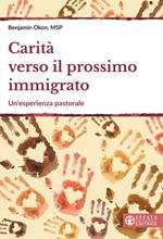 Carità verso il prossimo immigrato. Un’esperienza pastorale