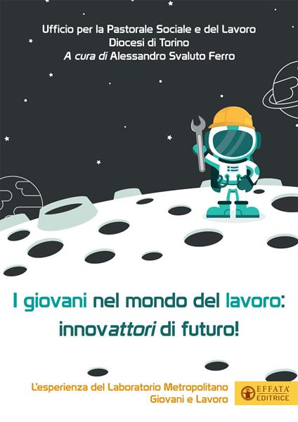 I giovani nel mondo del lavoro: innovattori di futuro. L'esperienza del Laboratorio Metropolitano Giovani e Lavoro - copertina