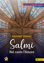 Salmi. Nel canto l'Amore. Partiture Quaresima Pasqua. Anno liturgico B