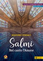 Salmi. Nel canto l'Amore. Partiture Quaresima Pasqua. Anno liturgico A