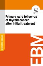 Primary Care Follow-up of Thyroid Cancer After Initial Treatment