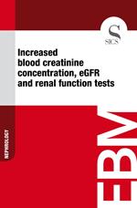 Increased Blood Creatinine Concentration, eGFR and Renal Function Tests