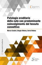 Patologie ereditarie della cute con predominante coinvolgimento del tessuto connettivo