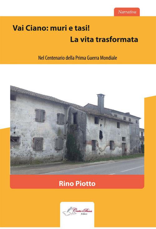 Via Ciano: muri e tasi! La vita trasformata - Rino Piotto - copertina