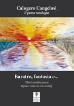 Baratro, fantasia e... dieci stanche poesie (quasi come un racconto)