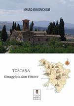 Toscana. Omaggio a San Vittore