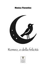 Romeo, o della felicità